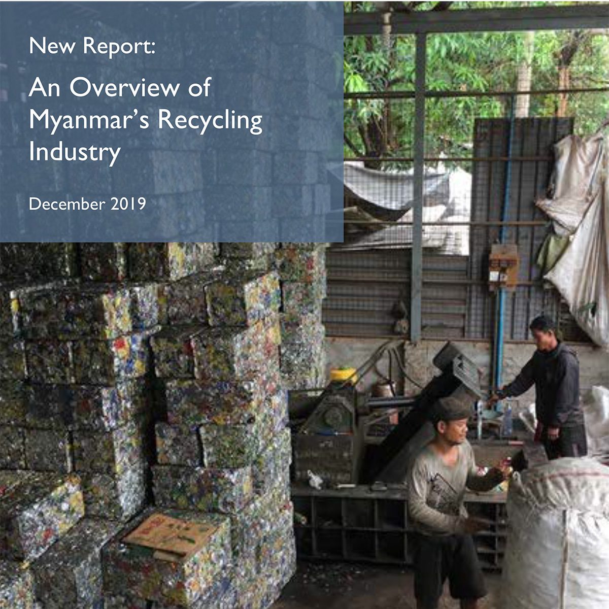 An Overview of Myanmar’s Recycling Industry (2019)